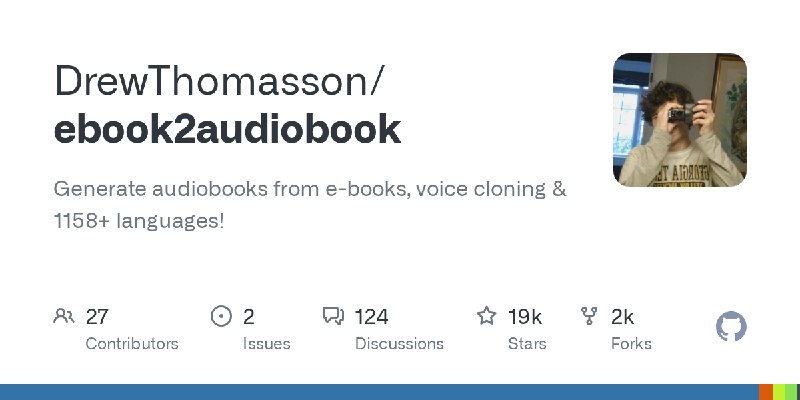 GitHub - DrewThomasson/ebook2audiobook: Generate audiobooks from e-books, voice cloning & 1158+ languages!